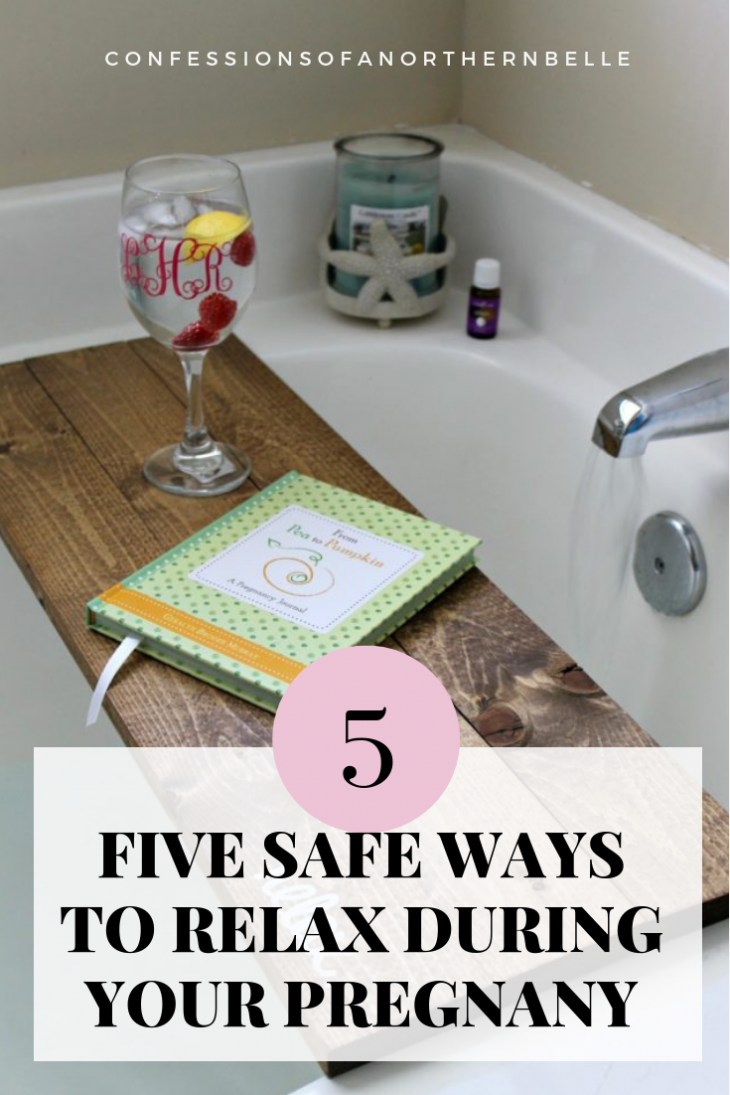 5 Ways to Relax During a Pregnancy | Confessions of a Northern Belle