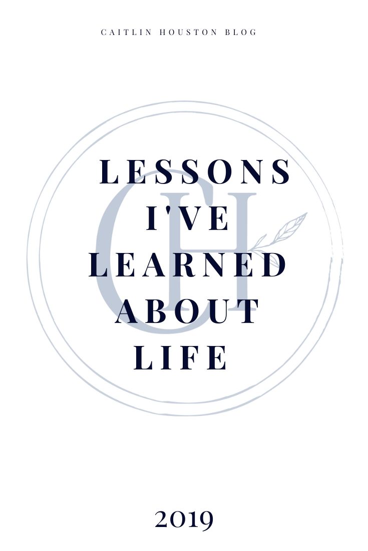 Lessons I've Learned in 2019 by Caitlin Houston Blog