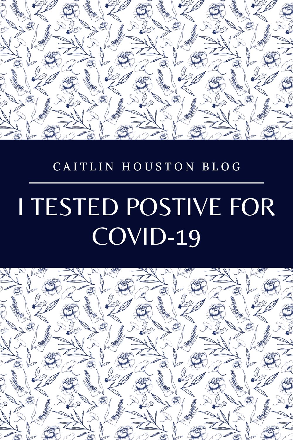 I Tested Postive for Covid-19