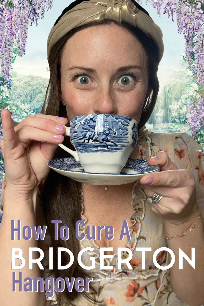 How to Cure a Bridgerton Hangover