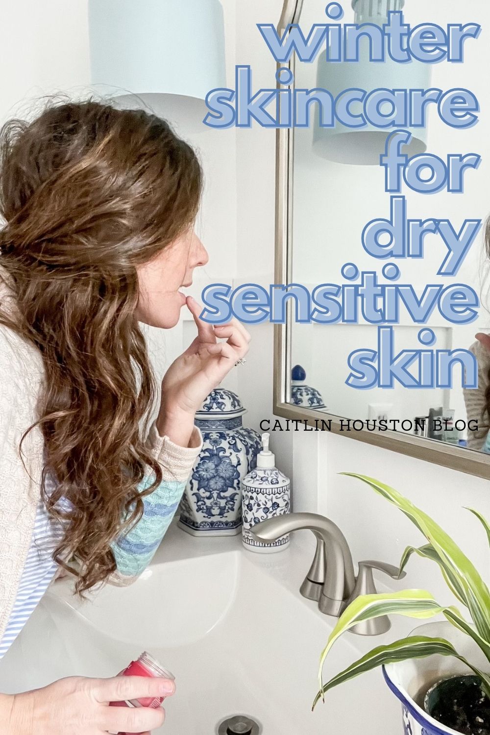 My Winter Skincare Routine for Dry Sensitive Skin - Caitlin Houston