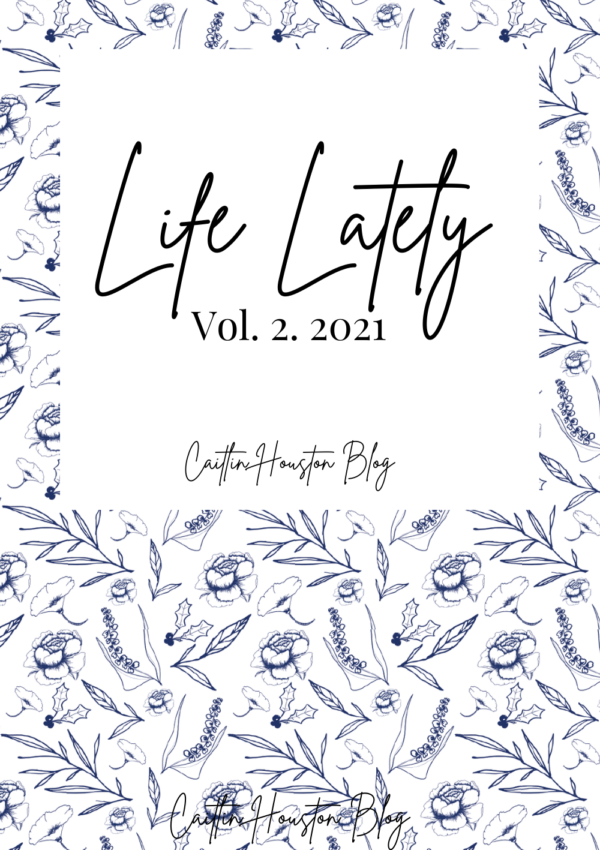 Life Lately Vol.2.2021