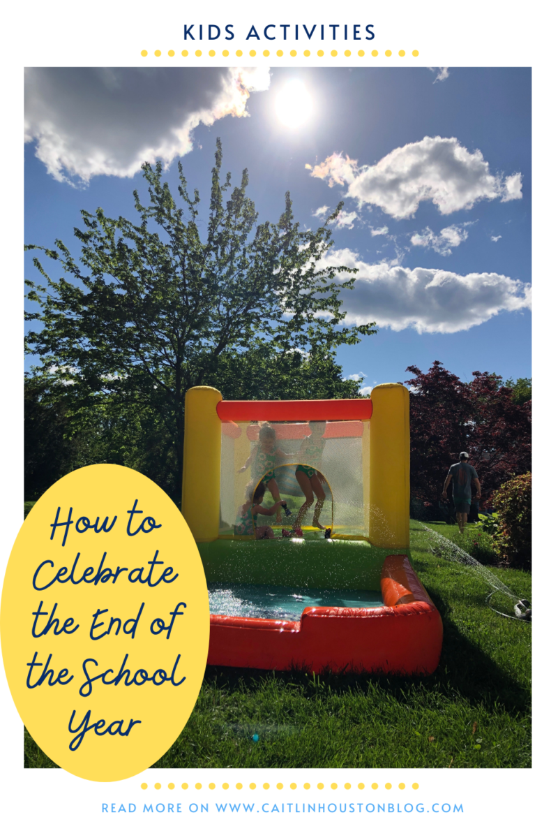 5 Easy Ways to Celebrate the End of the School Year
