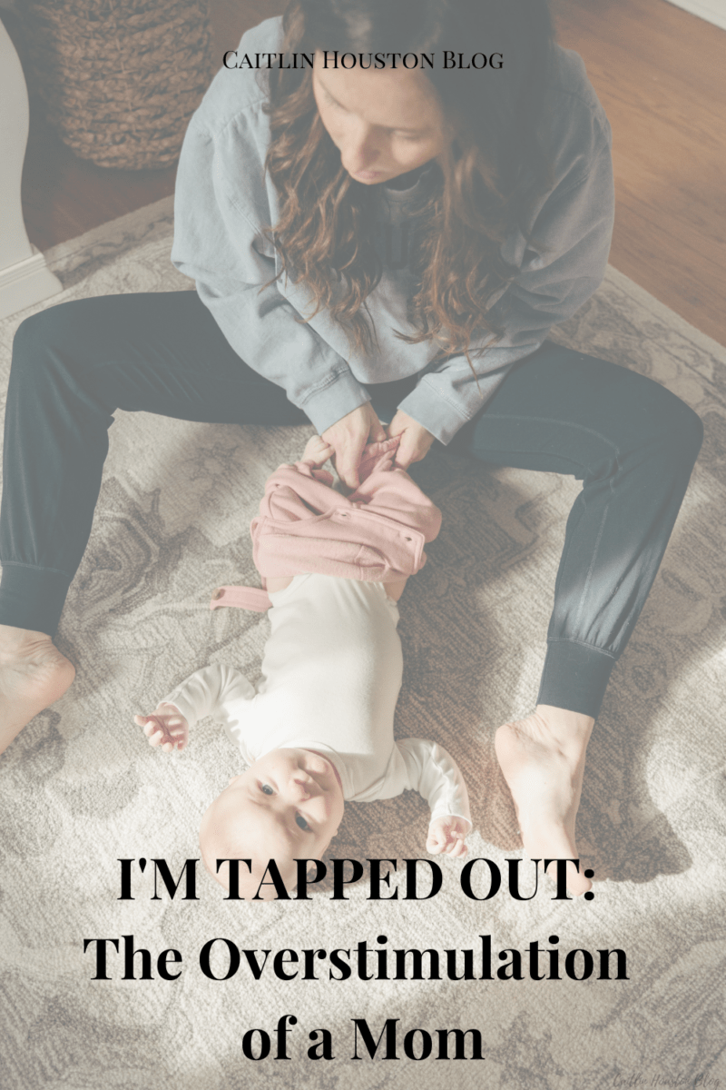 I'm Tapped Out: The Overstimulation of a Mom