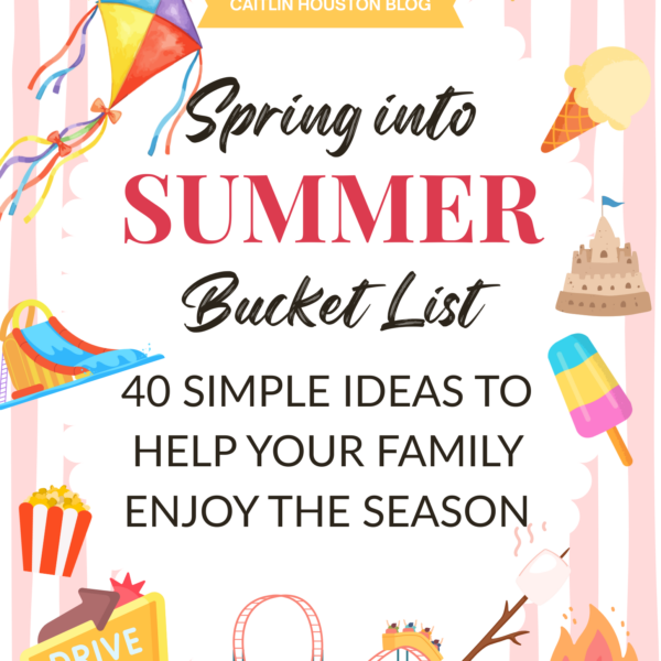 The Ultimate Spring into Summer Bucket List